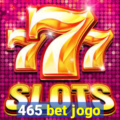465 bet jogo